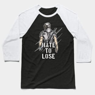 Fencer Knight Hate to lose Fencing Baseball T-Shirt